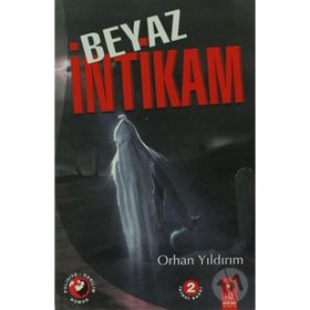 BEYAZ İNTİKAM - ORHAN YILDIRIM