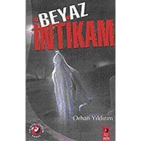 BEYAZ İNTİKAM - ORHAN YILDIRIM