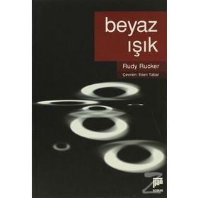 BEYAZ IŞIK - RUDY RUCKER