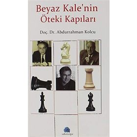 Beyaz Kale'nin Öteki Kapıları - Abdurrahman Kolcu