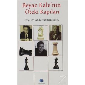 Beyaz Kale'nin Öteki Kapıları - Abdurrahman Kolcu