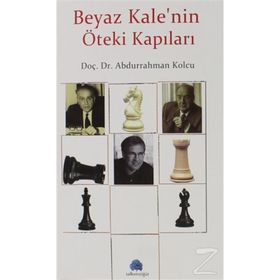 Beyaz Kale'nin Öteki Kapıları - Abdurrahman Kolcu