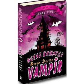 Beyaz Kanatlı Vampir 1 - Başım Dertte - Erkan İşeri