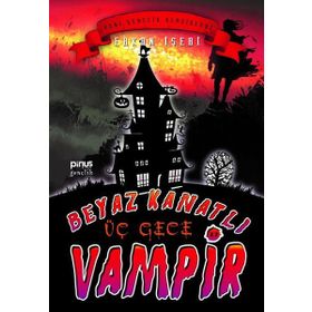 Beyaz Kanatlı Vampir 11 - Üç Gece - Erkan İşeri