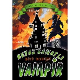 Beyaz Kanatlı Vampir 12 - Büyü Bozumu - Erkan İşeri