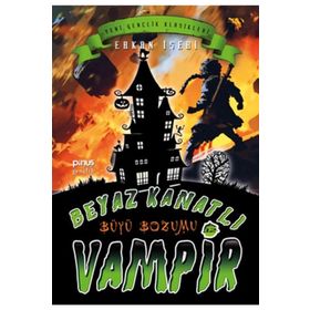 Beyaz Kanatlı Vampir 12 - Büyü Bozumu - Erkan İşeri