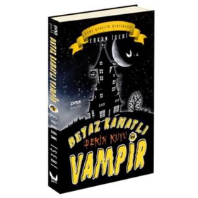 Beyaz Kanatlı Vampir 6 - Derin Kuyu - Erkan İşeri