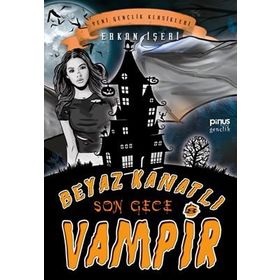 Beyaz Kanatlı Vampir 8 Son Gece - Erkan İşeri