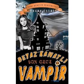 Beyaz Kanatlı Vampir 8 Son Gece - Erkan İşeri