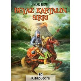 Beyaz Kartalın Sırrı - Meriç Turan