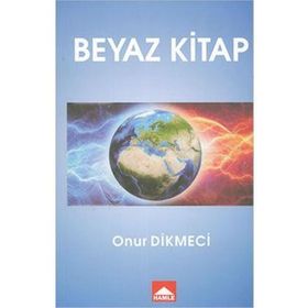 Beyaz Kitap / Onur Dikmeci / Hamle Yayınevi