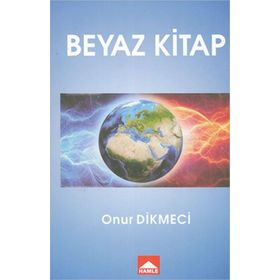 Beyaz Kitap / Onur Dikmeci / Hamle Yayınevi