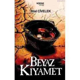 BEYAZ KIYAMET - BILAL CIVELEK
