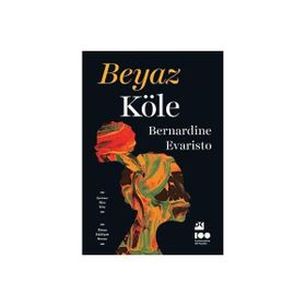 Beyaz Köle - Bernardine Evaristo