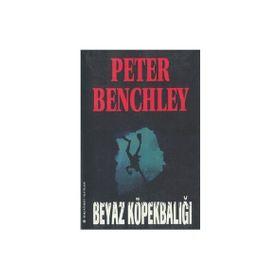 Beyaz Köpekbalığı - Peter Benchley