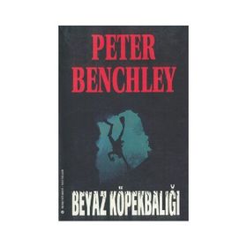 Beyaz Köpekbalığı - Peter Benchley