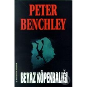 Beyaz Köpekbalığı - Peter Benchley