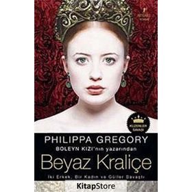 BEYAZ KRALİÇE İKİ ERKEK, BIR KADIN VE GÜLLER SAVAŞTI - PHILIPPA GREGORY