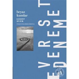 Beyaz Kumlar - Geoff Dyer