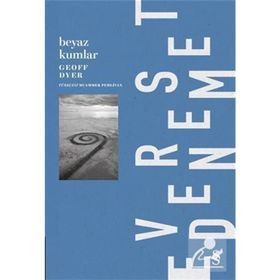 Beyaz Kumlar - Geoff Dyer