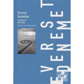 Beyaz Kumlar - Geoff Dyer
