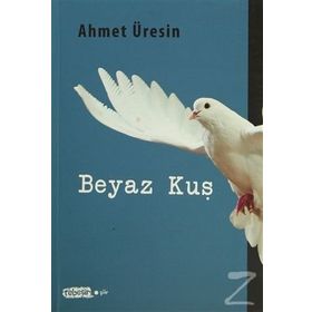 BEYAZ KUŞ - AHMET ÜRESIN