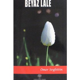 Beyaz Lale - Ömer Seyfeddin