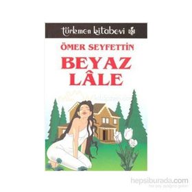 Beyaz Lale - Ömer Seyfeddin