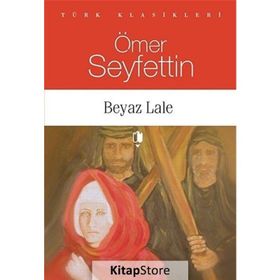 BEYAZ LALE - ÖMER SEYFETTIN