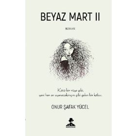Beyaz Mart II - Onur Şafak Yücel