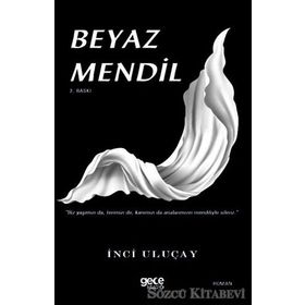 Beyaz Mendil - İnci Uluçay