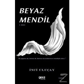Beyaz Mendil - İnci Uluçay