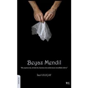 Beyaz Mendil - İnci Uluçay