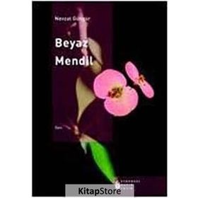 BEYAZ MENDIL - NEVZAT GÜNGÖR