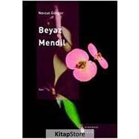 BEYAZ MENDIL - NEVZAT GÜNGÖR
