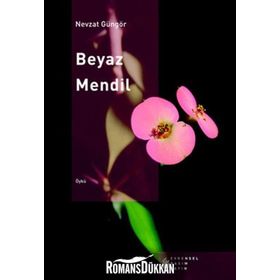 BEYAZ MENDIL - NEVZAT GÜNGÖR