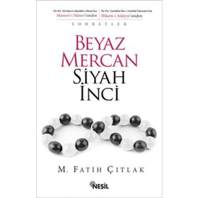 Beyaz Mercan Siyah İnci - M. Fatih Çıtlak
