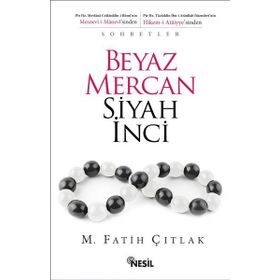 Beyaz Mercan Siyah İnci - M. Fatih Çıtlak