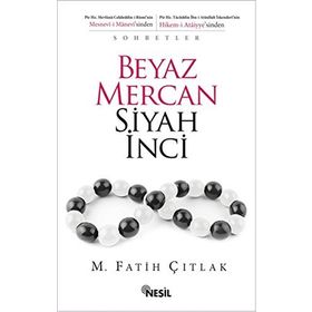 Beyaz Mercan Siyah İnci - M. Fatih Çıtlak