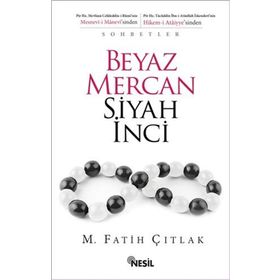Beyaz Mercan Siyah İnci - M. Fatih Çıtlak