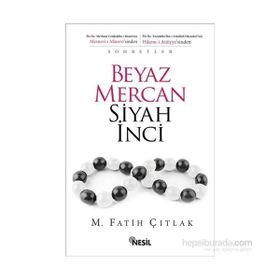 Beyaz Mercan Siyah İnci - M. Fatih Çıtlak