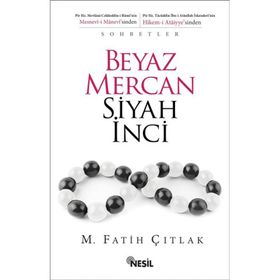 Beyaz Mercan Siyah İnci - M. Fatih Çıtlak
