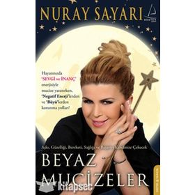 BEYAZ MUCIZELER - NURAY SAYARI