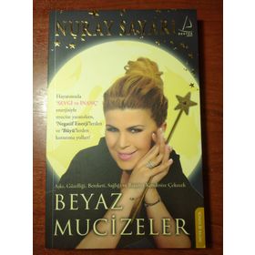 BEYAZ MUCIZELER - NURAY SAYARI