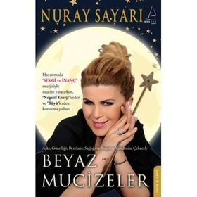 BEYAZ MUCIZELER - NURAY SAYARI