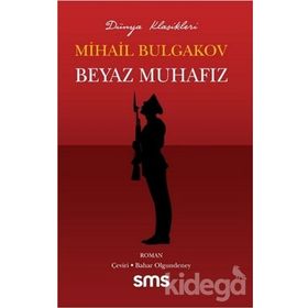 Beyaz Muhafız - Mihail Afanesyevic Bulgakov