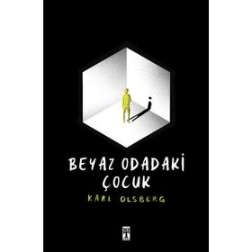 Beyaz Odadaki Çocuk - Karl Olsberg - Genç Timaş