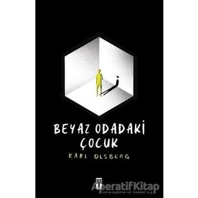 Beyaz Odadaki Çocuk - Karl Olsberg - Genç Timaş