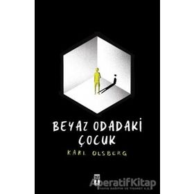 Beyaz Odadaki Çocuk - Karl Olsberg - Genç Timaş