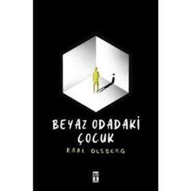 Beyaz Odadaki Çocuk - Karl Olsberg - Timaş Yayınları